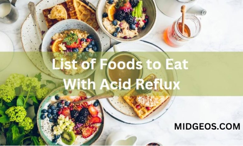 List of Foods to Eat With Acid Reflux