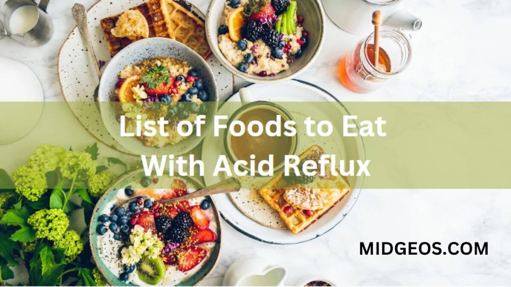 List of Foods to Eat With Acid Reflux