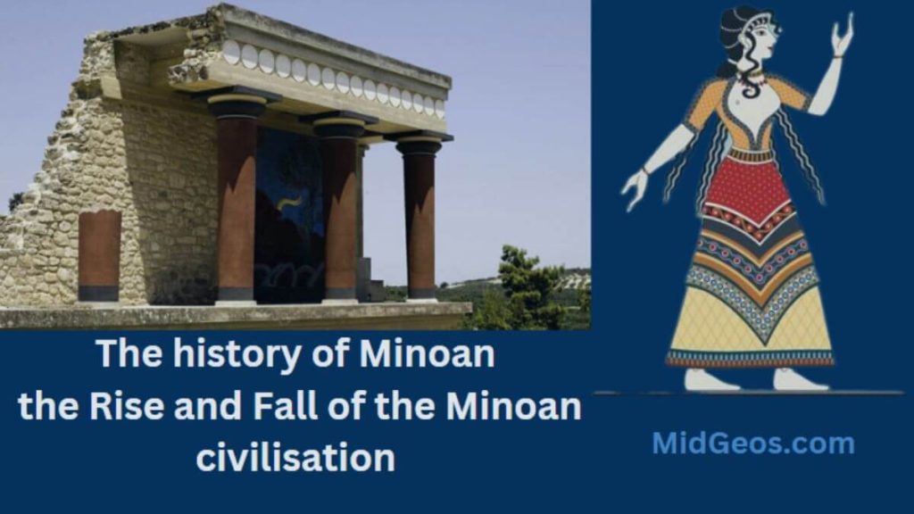 The history of Minoan the rise and fall of the Minoan civilisation