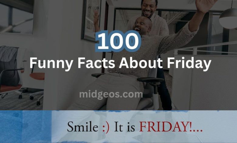 100 Funny Facts About Friday