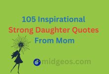 105 Inspirational Strong Daughter Quotes From Mom