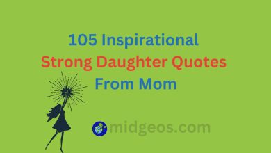 105 Inspirational Strong Daughter Quotes From Mom