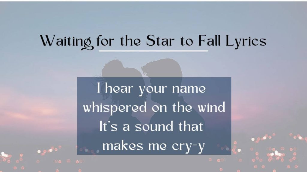 Waiting for the Star to Fall Lyrics