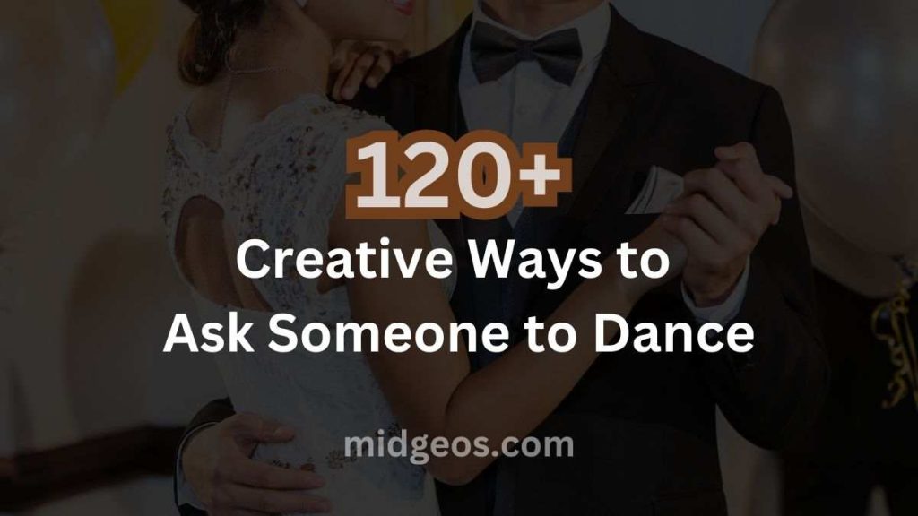 120 Creative Ways to Ask Someone to Dance