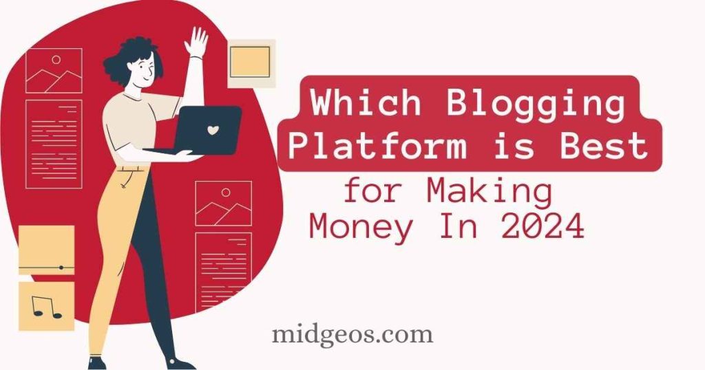 Which Blogging Platform is Best for Making Money