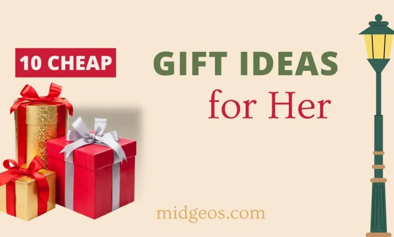 10 cheap gift ideas for her