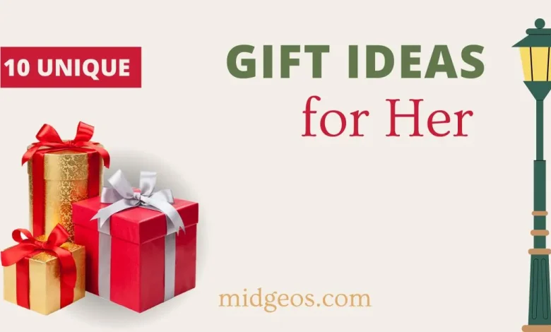 10 unique gift ideas for her