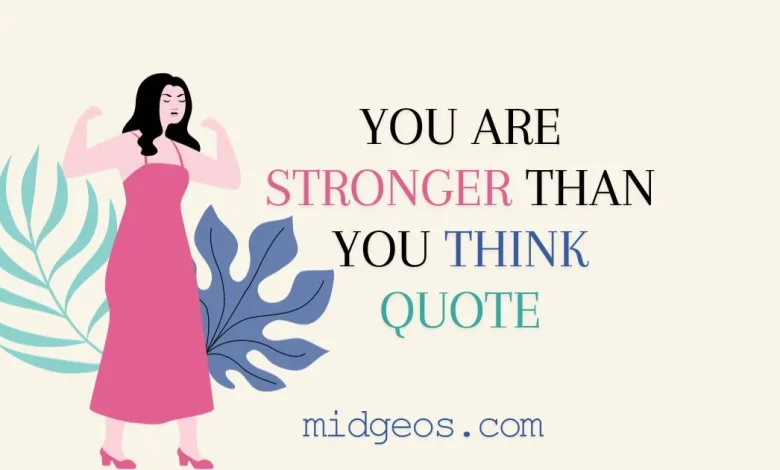 you are stronger than you think quote