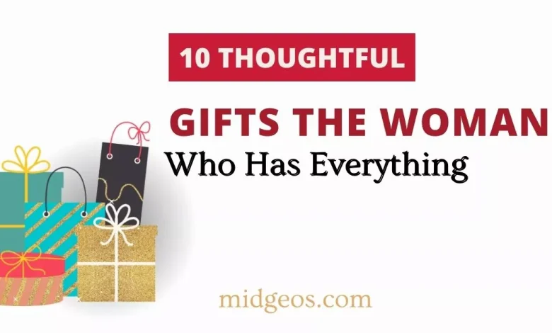 10 Thoughtful Gifts the Woman Who Has Everything