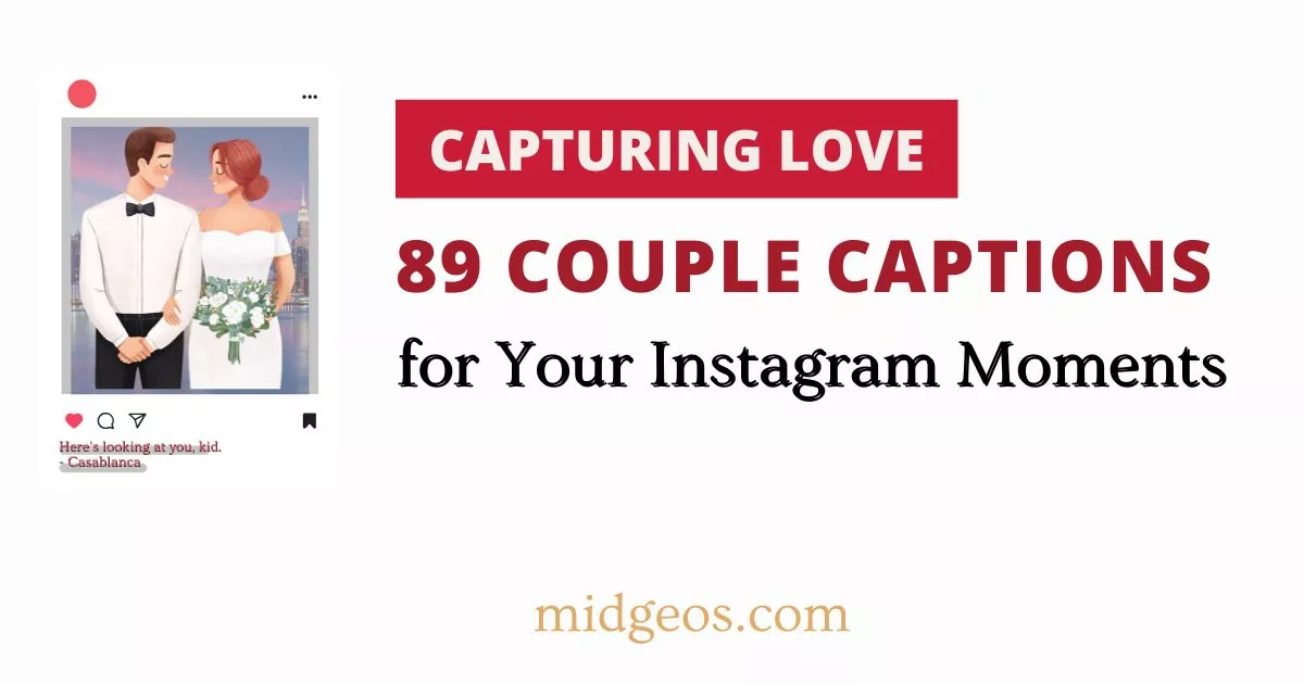 89 Couple Captions for Your Instagram Moments