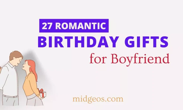 romantic birthday gifts for boyfriend