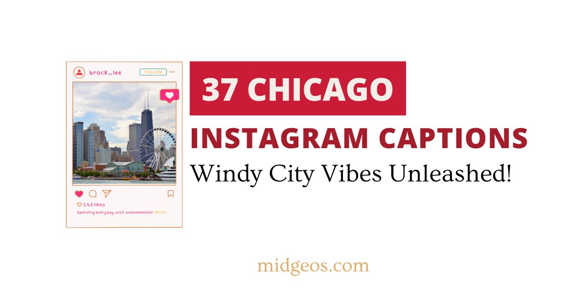 37 Chicago Instagram Captions Windy City Vibes Unleashed!