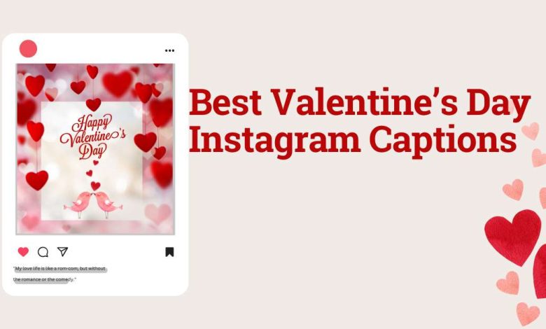 Best Valentine’s Day Instagram Captions