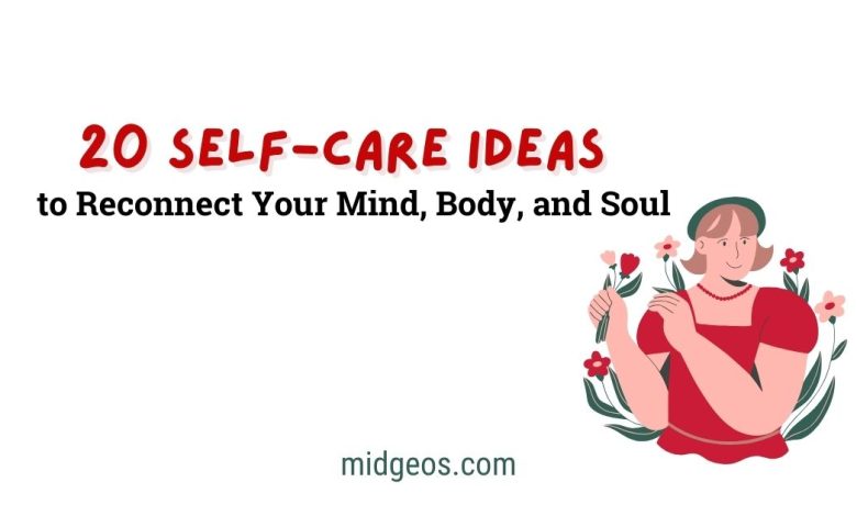 20 Self Care Ideas