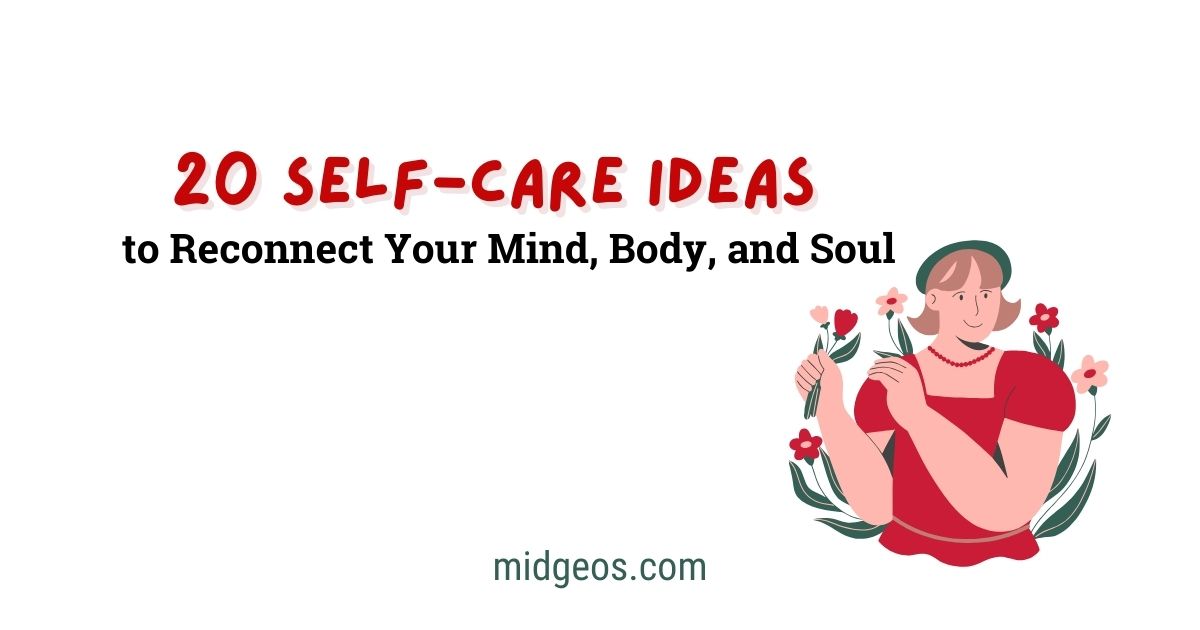 20 Self Care Ideas