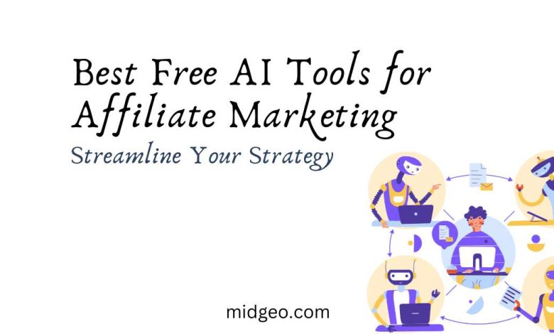 Best Free AI Tools for Affiliate Marketing: Streamline Your Strategy 1 Best Free AI Tools for Affiliate Marketing