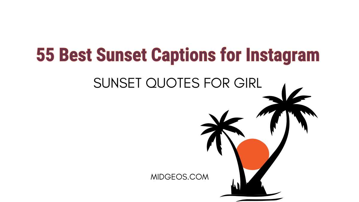 55 Best Sunset Captions for Instagram Sunset Quotes