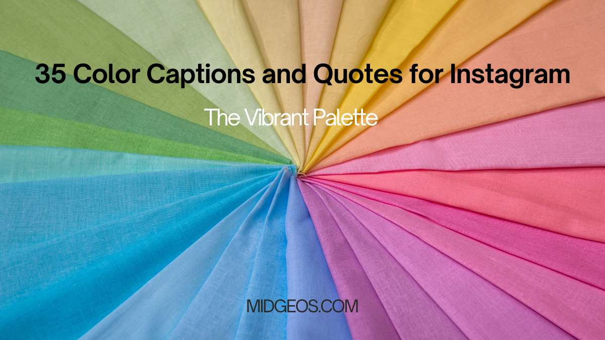 Color Captions and Quotes for Instagram The Vibrant Palette