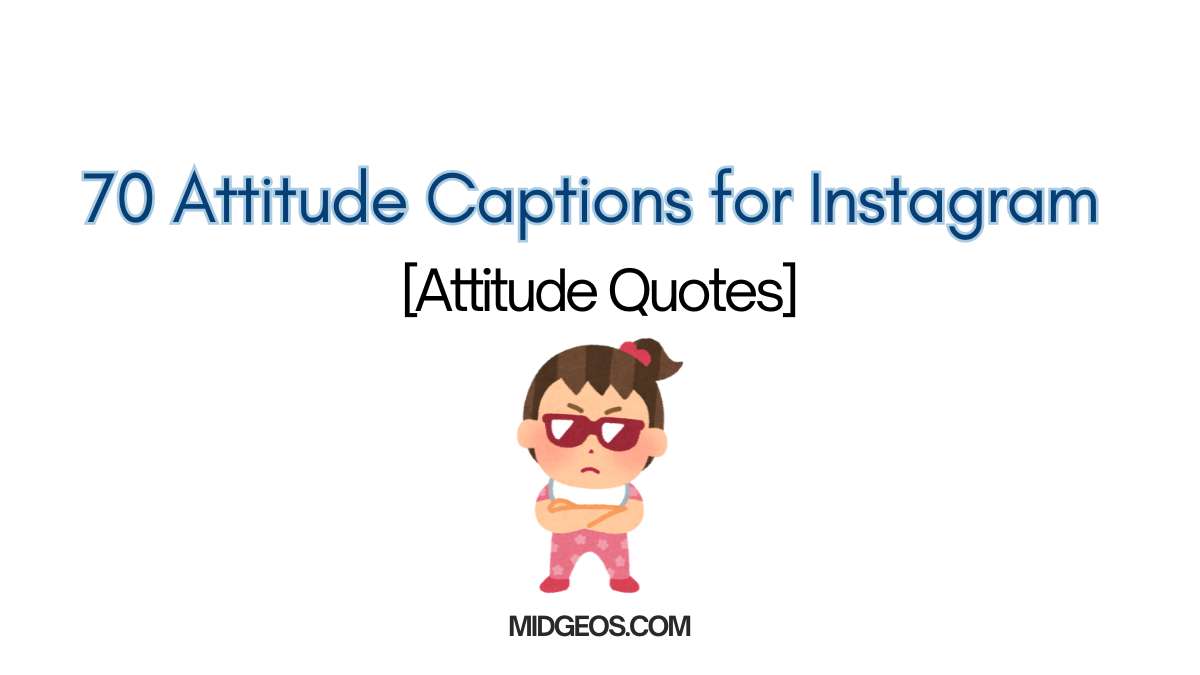 70 Attitude Captions for Instagram