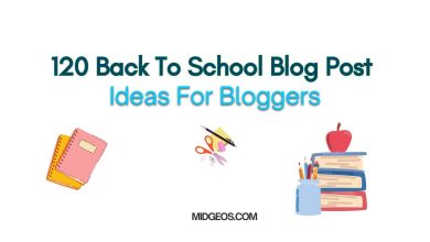 120 Back To School Blog Post Ideas For Bloggers