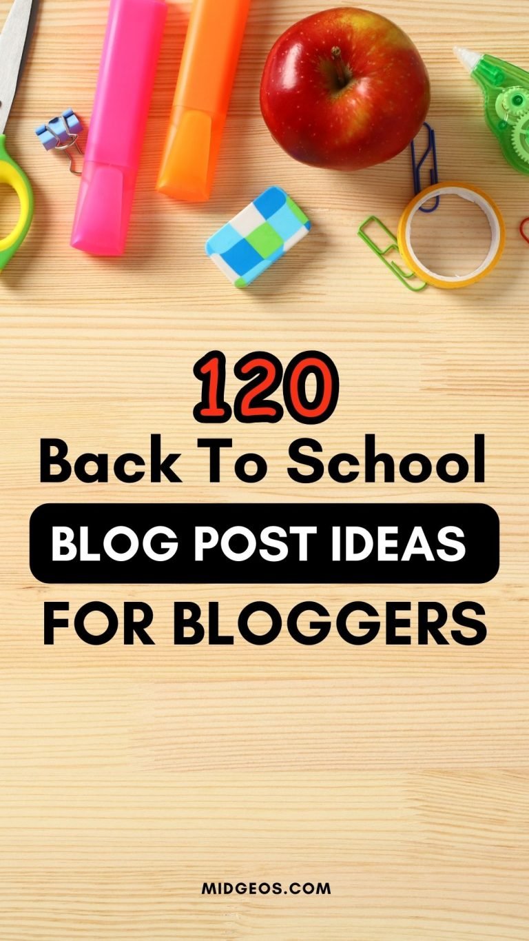 120 Back To School Blog Post Ideas For Bloggers - MidGeos