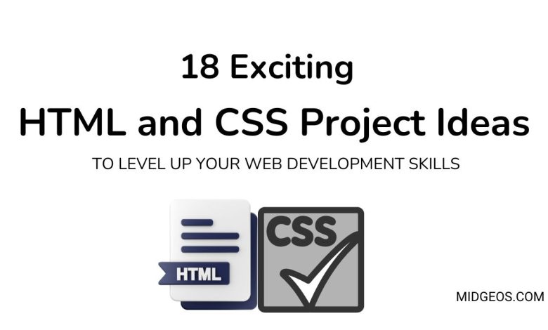 18 Exciting HTML and CSS Project Ideas to Level Up Your Web Development Skills (1)