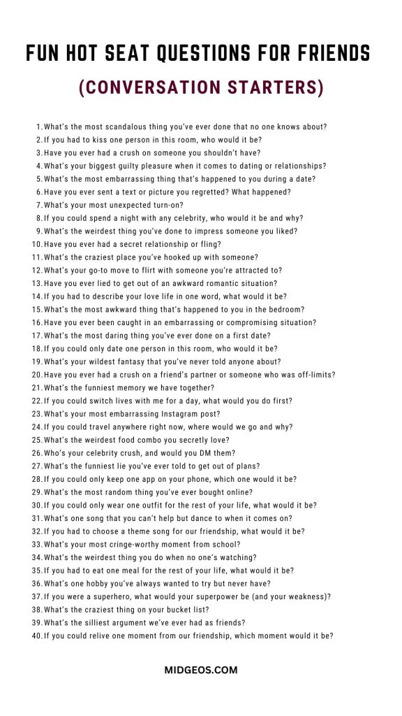 130 Fun and Engaging Hot Seat Questions (Conversation Starters) 3 Hot seat questions for friends spicy