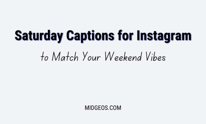 Saturday Captions for Instagram