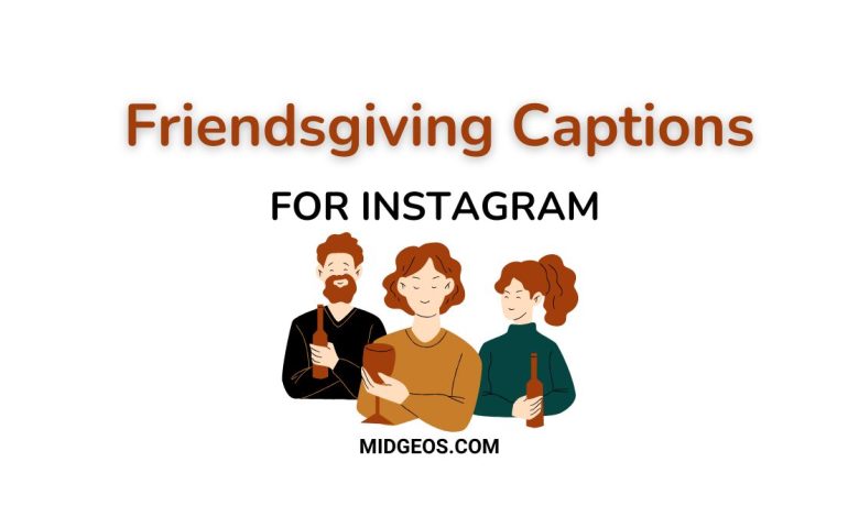 75 Friendsgiving Captions for Instagram: Perfect Quotes for Your Holiday Pics