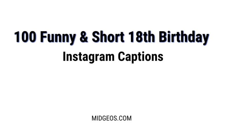 100 Funny & Short 18th Birthday instagram captions