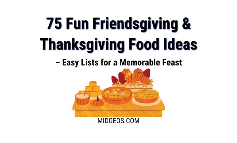 75 Fun Friendsgiving & Thanksgiving Food Ideas