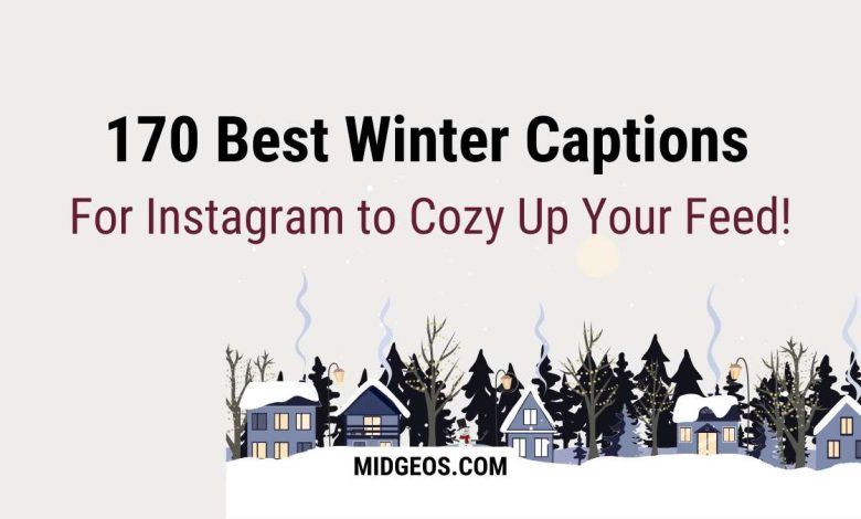 170 Best Winter Captions For Instagram to Cozy Up Your Feed