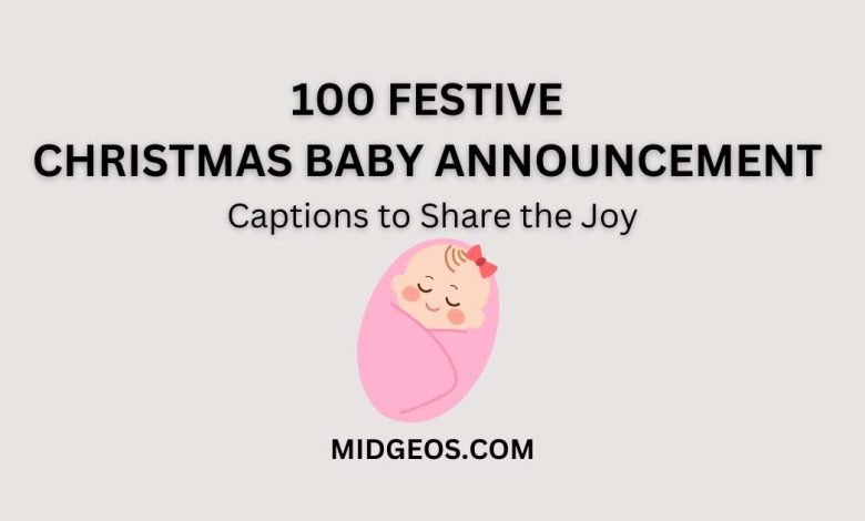 100 Festive Christmas Baby Announcement Captions to Share the Joy 1 100 Festive Christmas Baby Announcement Captions to Share the Joy