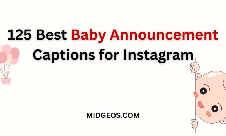 Best Baby Announcement Captions for Instagram