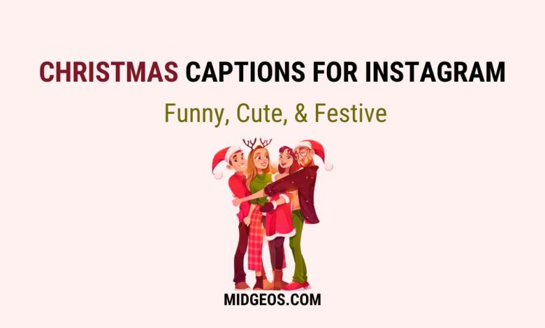 170 Best Christmas Captions for Instagram: Funny, Cute, & Festive 1 Best Christmas Captions for Instagram