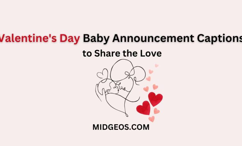 100 Valentine's Day Baby Announcement Captions to Share the Love 1 Valentines Day Baby Announcement Captions to Share the Love