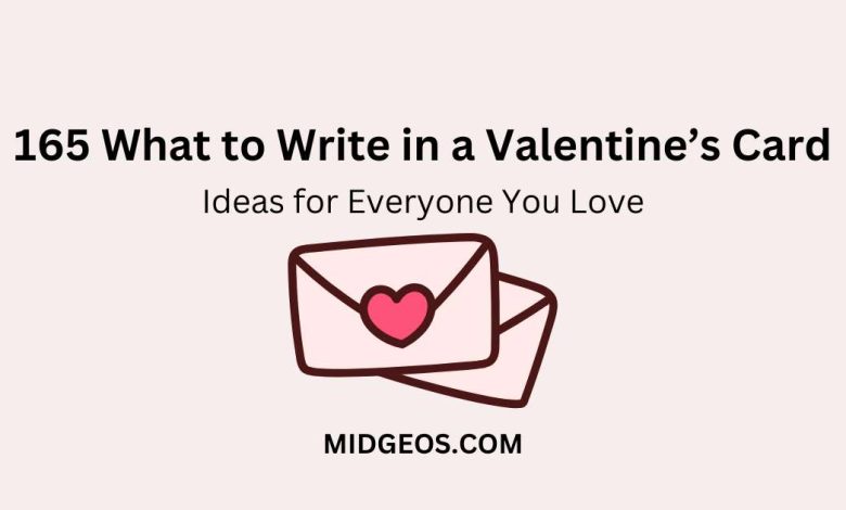 165 What to Write in a Valentine’s Card: Ideas for Everyone You Love 1 what to write in valentines card for him