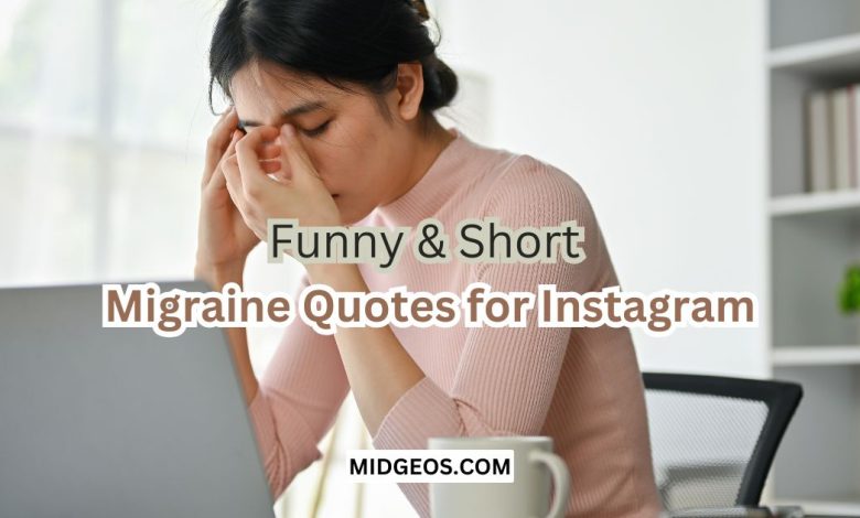 125 Funny & Short Migraine Quotes for Instagram 1 125 Funny & Short Migraine Quotes for Instagram