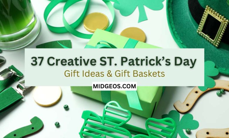 37 Creative ST. Patrick’s Day Gift Ideas & Gift Baskets 1 37 Creative st Patricks Day Gift Ideas & Gift Baskets