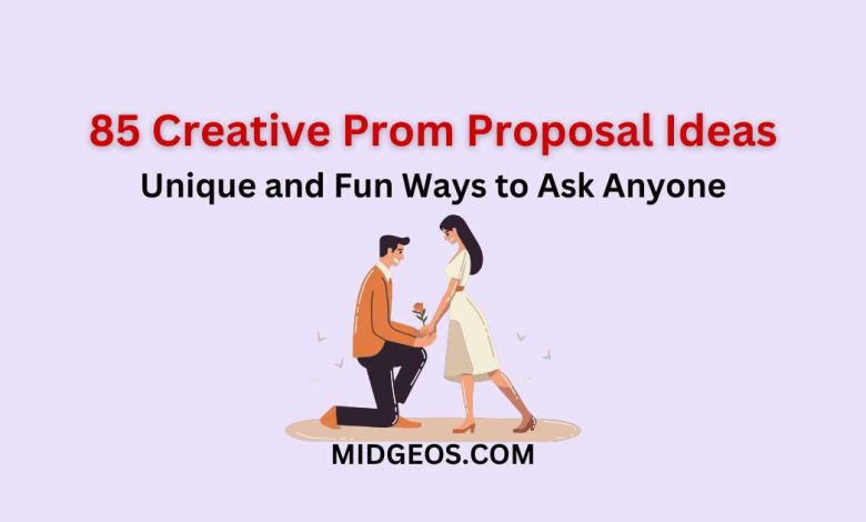 85 Creative Prom Proposal Ideas: Unique and Fun Ways to Ask Anyone 1 85 Creative Prom Proposal Ideas Unique and Fun Ways to Ask Anyone