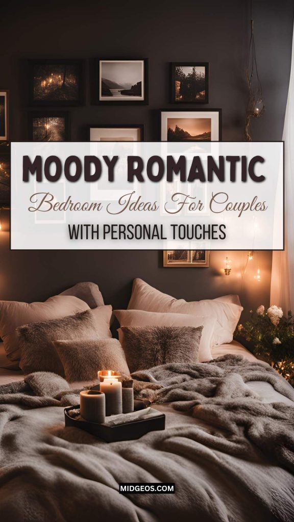 21 Moody Romantic Bedroom Ideas for an Intimate Escape 5 Moody Romantic Bedroom for Couples with Personal Touches