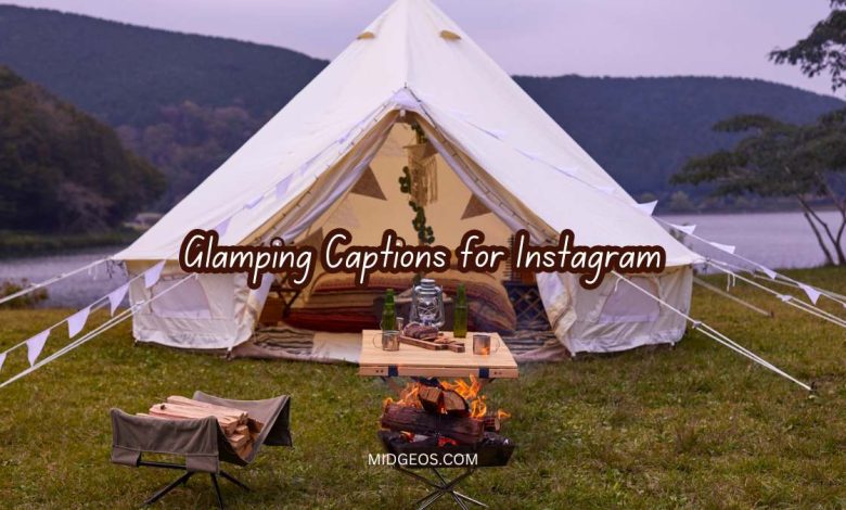 130 Glamping Captions for Instagram: Best Quotes & Hashtags 1 glamping captions for instagram