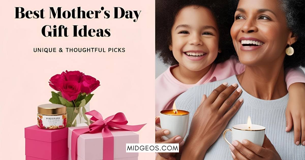 27 Best Mother’s Day Gift Ideas For 2025: Unique & Thoughtful Picks