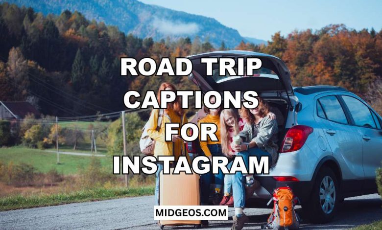 Road Trip Captions for Instagram: Epic Quotes & Ideas 1 road trip captions for instagram