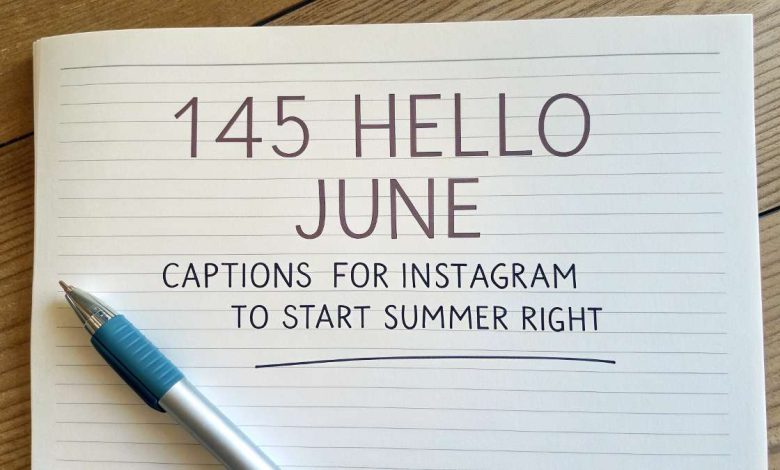 145 Hello June Captions for Instagram to Start Summer Right 1 145 Hello June Captions for Instagram to Start Summer Right