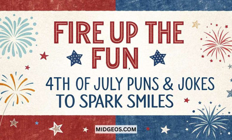 Fire Up the Fun: 4th of July Puns & Jokes to Spark Smiles 1 Fire Up the Fun 4th of July Puns & Jokes to Spark Smiles