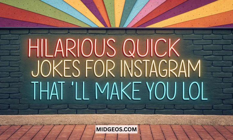 Hilarious Quick Jokes for Instagram That’ll Make You LOL 1 Hilarious Quick Jokes for Instagram That will Make You LOL