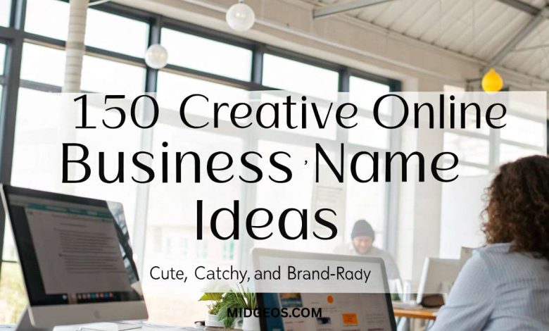 Online Business Name Ideas (2025): Catchy, Creative & Cute Names That Instantly Stand Out 1 creative online business name ideas cute, catchy, and brand ready