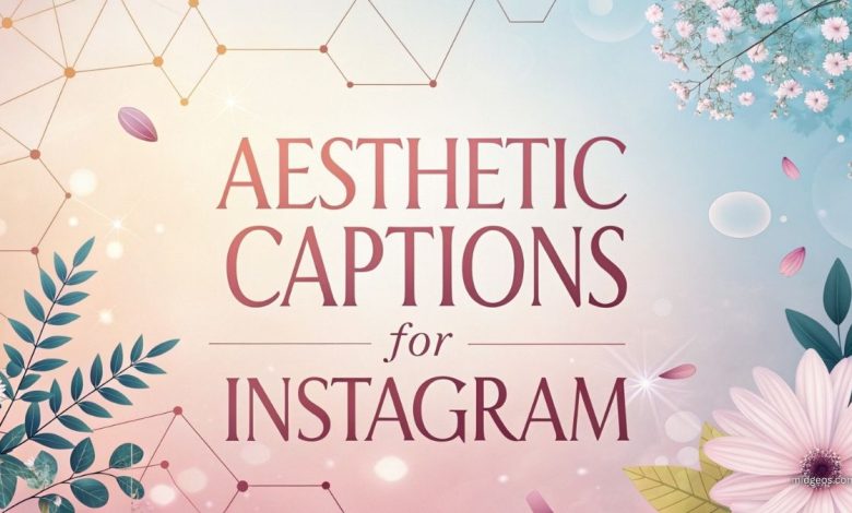 200+ Aesthetic Captions for Instagram: The 2025 Guide to Aesthetic Captions for Instagram That Tell Your Story 1 aesthetic captions for instagram