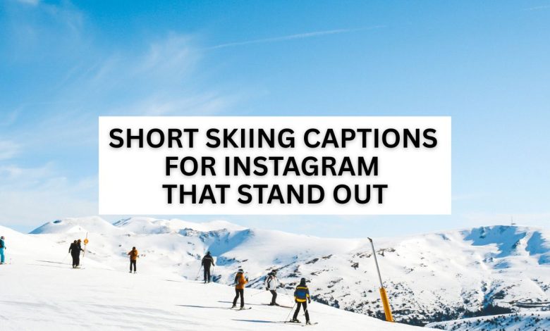85 Short Skiing Captions for Instagram That Stand Out 1 Short Skiing Captions for Instagram That Stand Out
